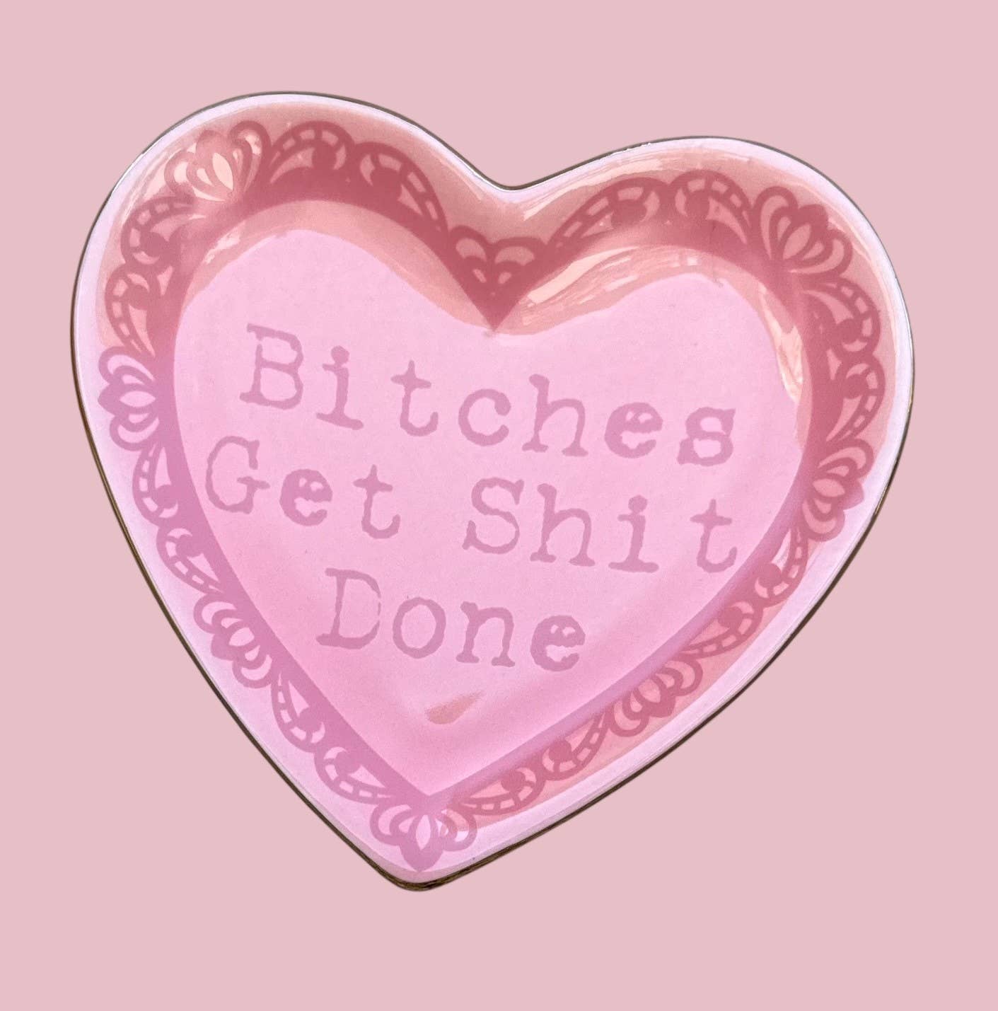 Bitches Get Shit Done Lace Heart Ceramic Trinket Dish