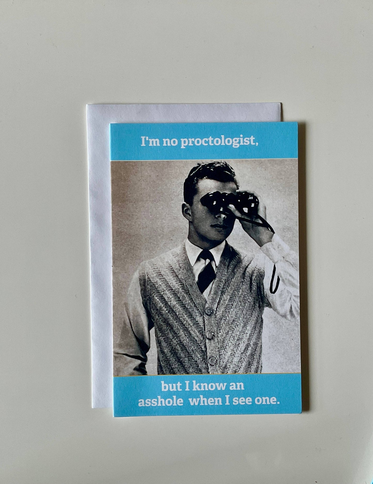 I'm no proctologist - Birthday Card