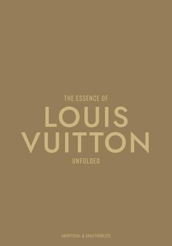 Essence of Louis Vuitton by Kelly Reising