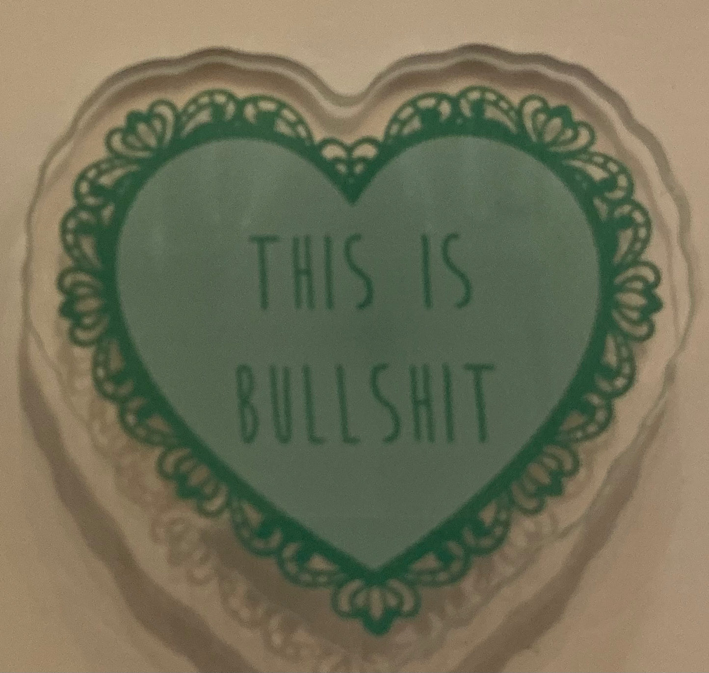 “This is Bullshit” Pin