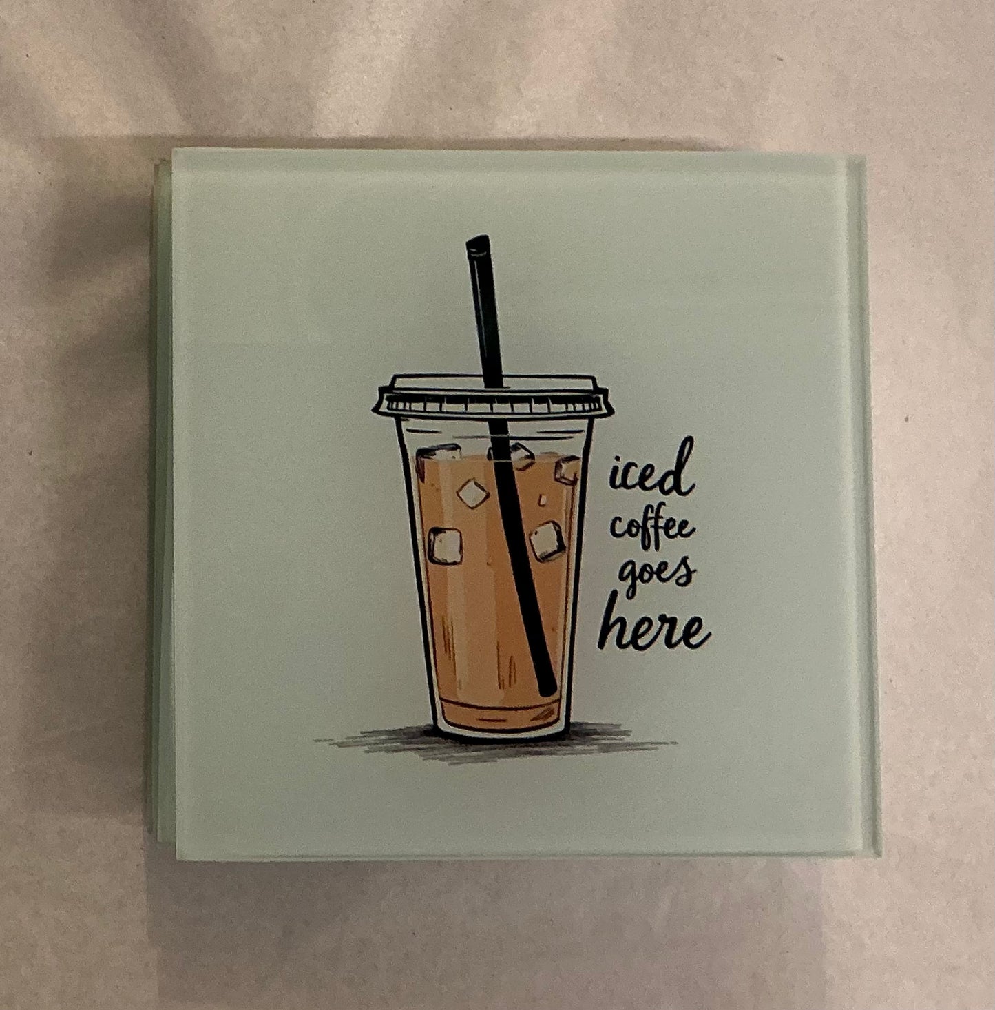 Iced Coffee Goes Here per Coaster (Exclusive)