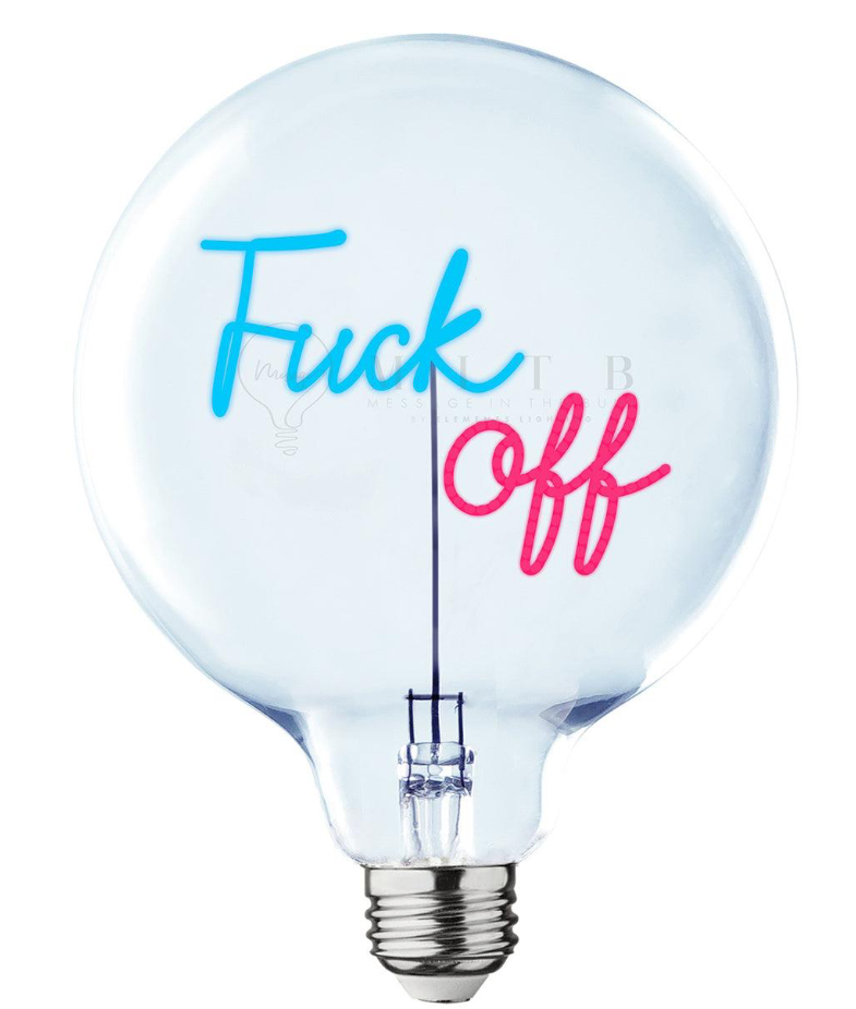 Message in the Bulb (Fuck Off)