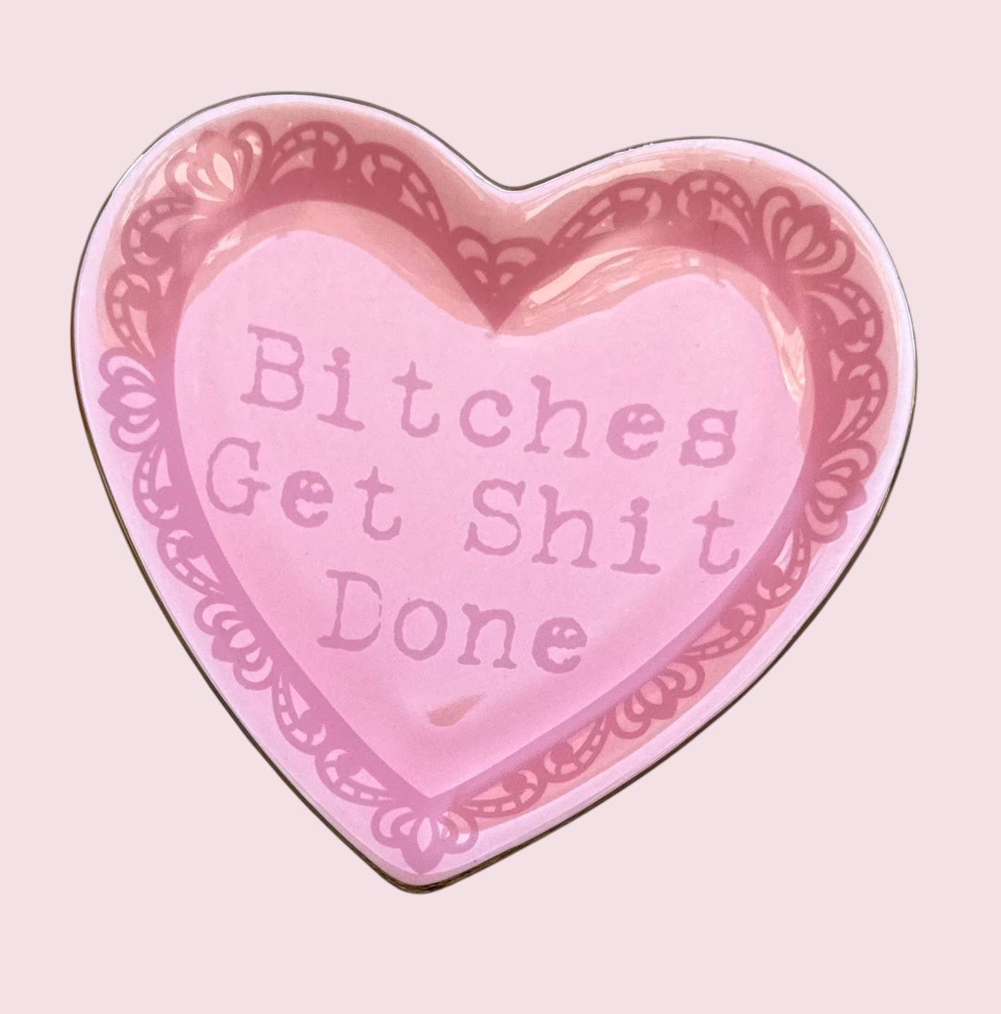 Bitches Get Shit Done Lace Heart Ceramic Trinket Dish