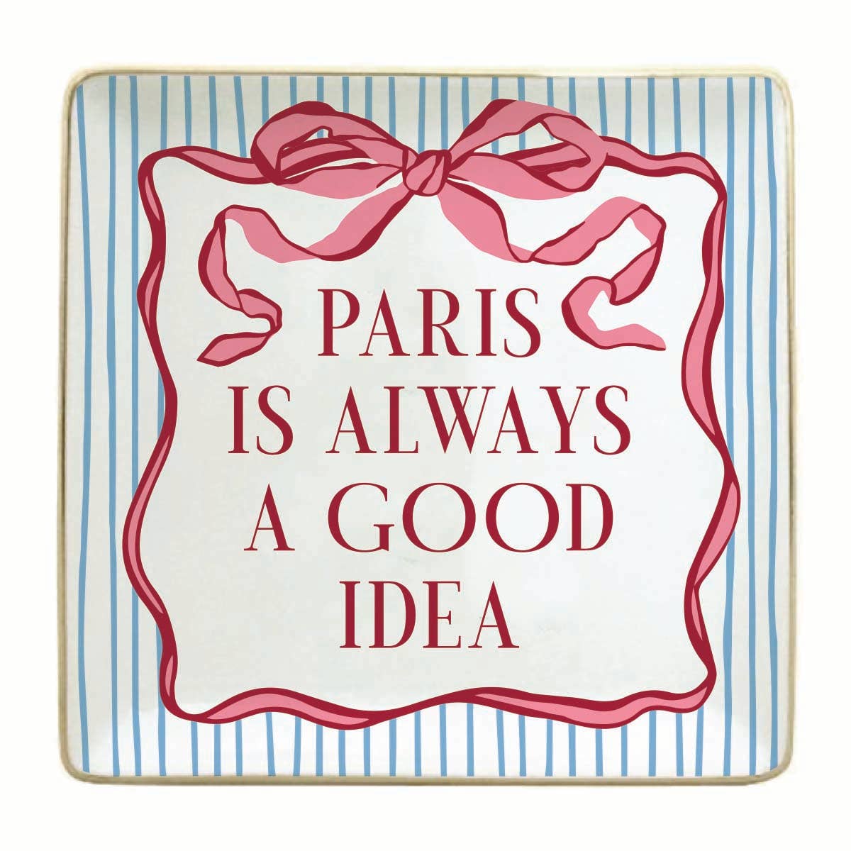 Paris is Always a Good Idea Trinket Tray