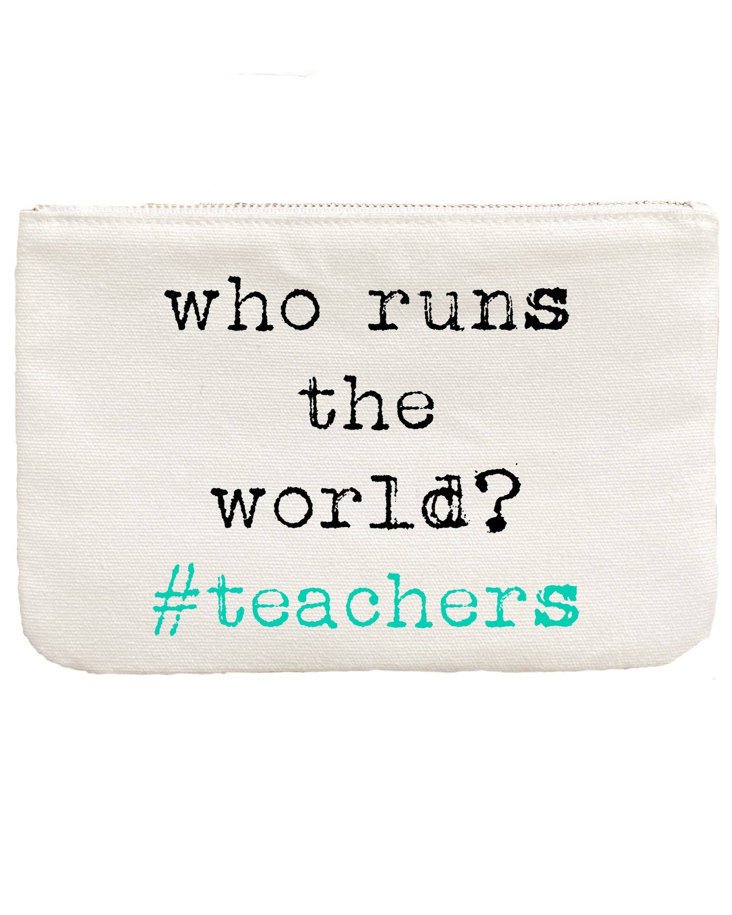 Gift Pouch & Bag (Who Runs the World #teachers)