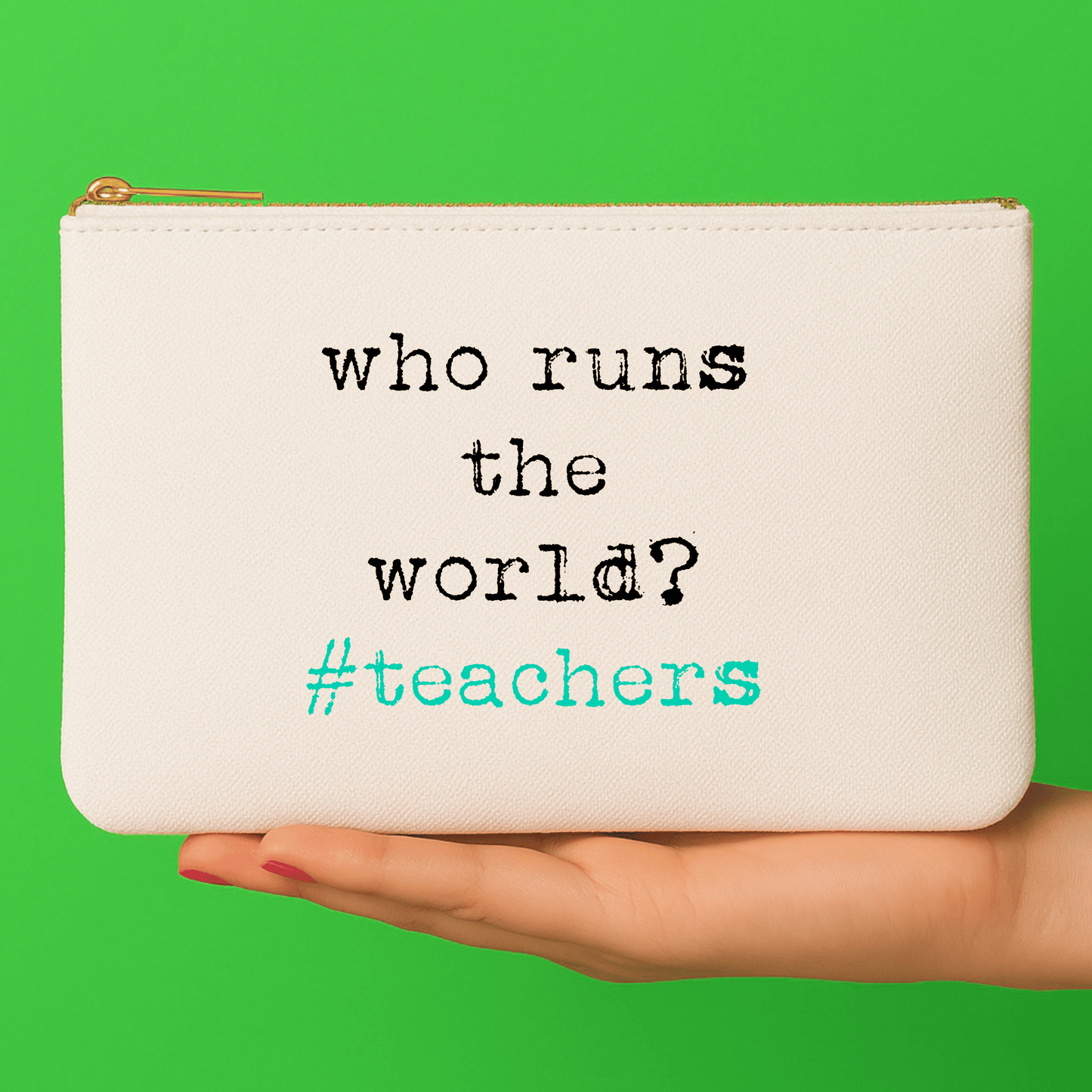Gift Pouch & Bag (Who Runs the World #teachers)