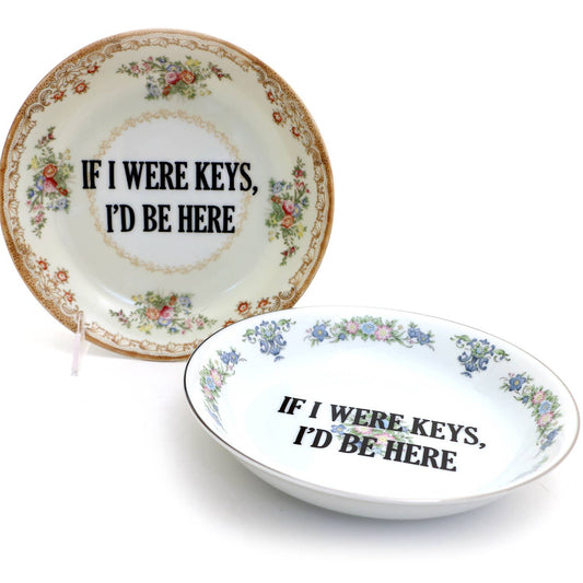 Vintage 8" Key Bowl "If I Were Keys I'd Be Here”