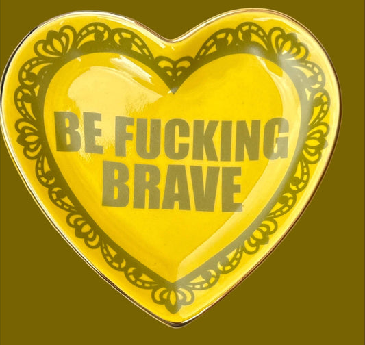 Be Fucking Brave Lace Heart Ceramic Trinket Dish