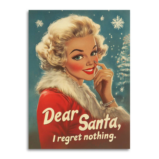Dear Santa, I Regret Nothing - Funny Christmas Card