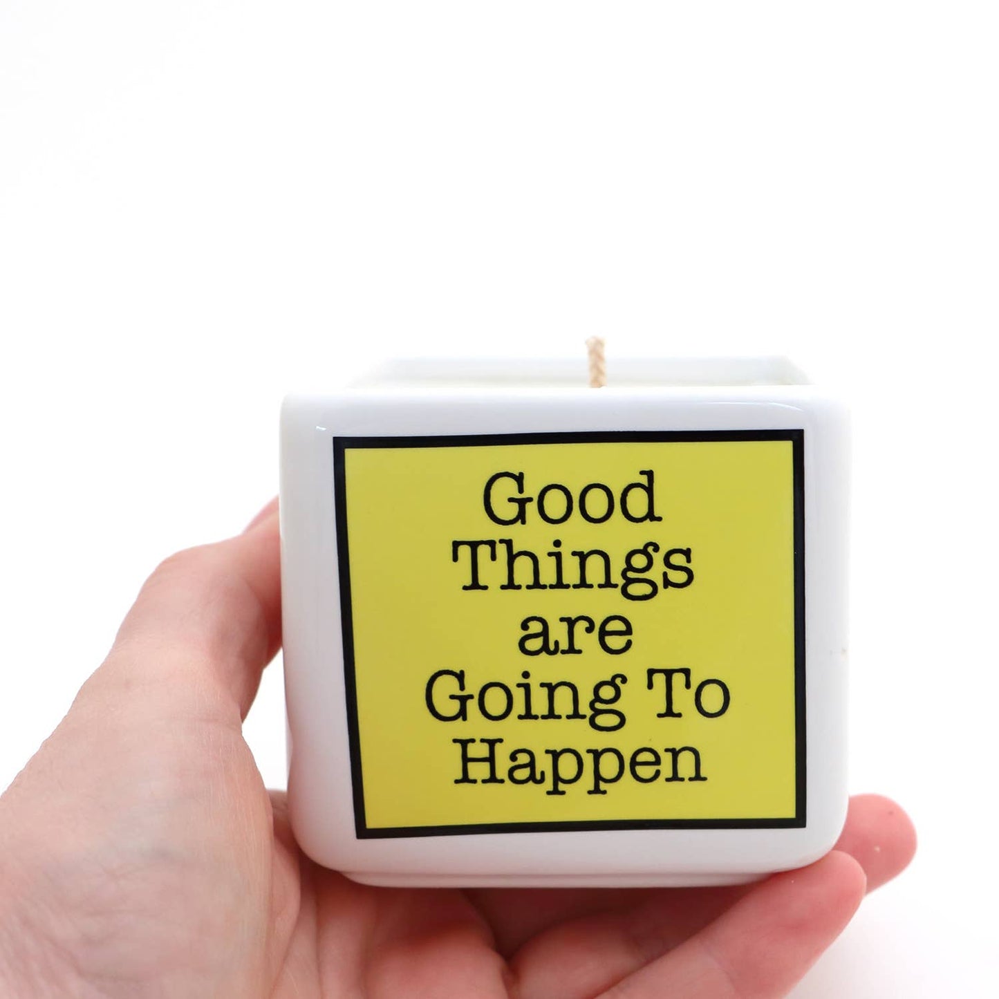 Hand poured Soy unscented candle, “Good Things are going to Happen”