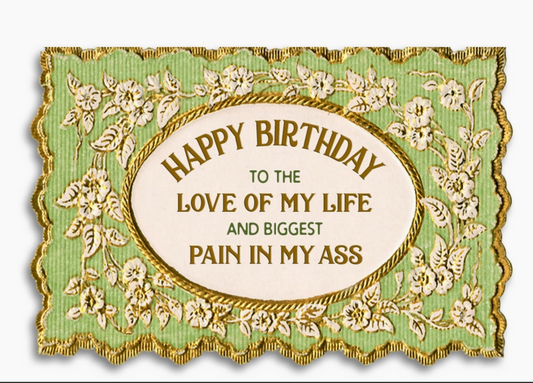 Happy Birthday to My Pain in the Ass - Vintage Card