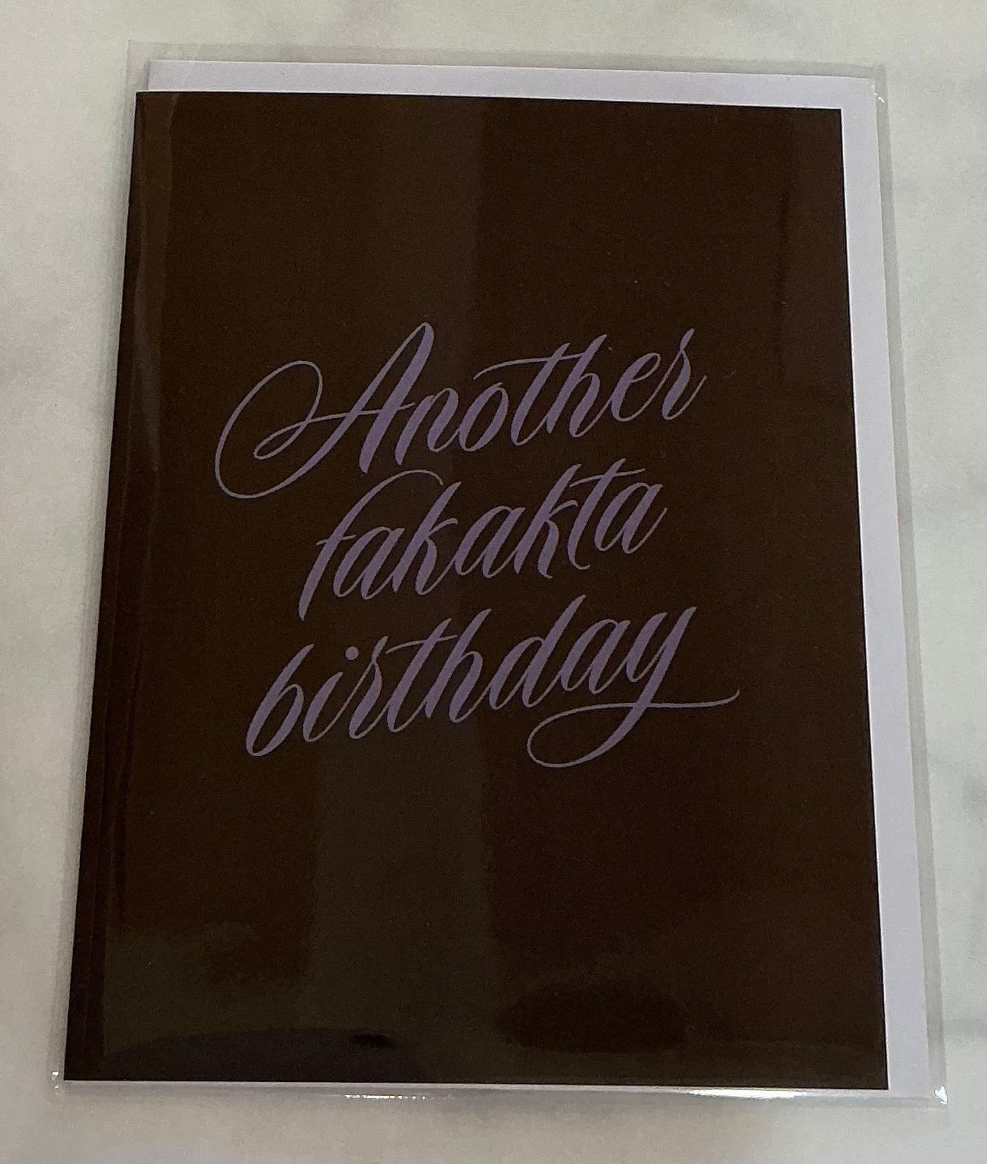 “Another Fakakta Birthday” Card