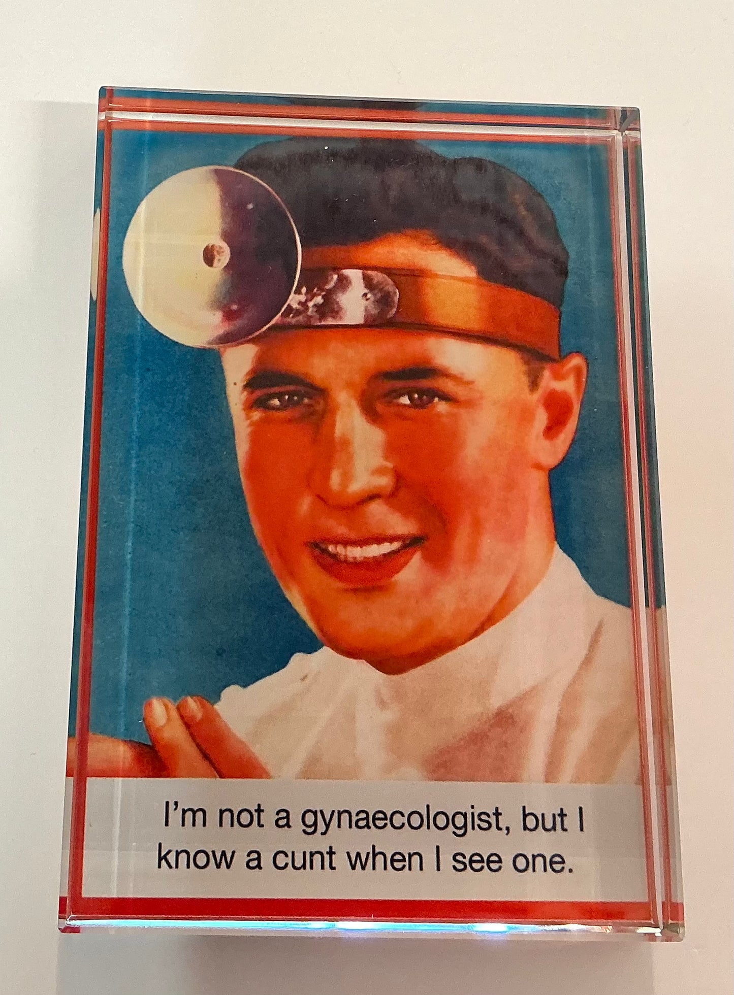 Glass Block - “ I’m Not a Gynaecologist”  *Exclusive to Code Blue*