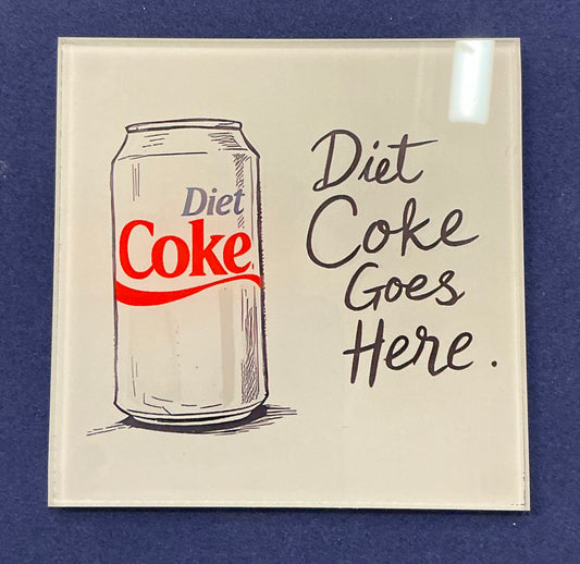 Diet Coke Goes Here Coaster (Exclusive)