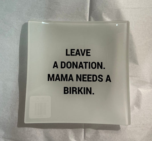 “Leave a Donation” Decorative Plate/ Trinket Tray 6” x 6” *** Exclusive to Code Blue***