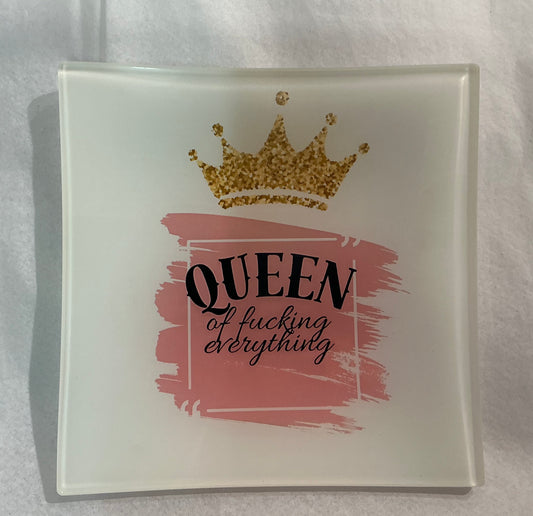 “Queen of Fucking Everything” Decorative Plate/ Trinket Tray 6” x 6” *** Exclusive to Code Blue***