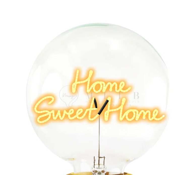 Message in the Bulb with Base (Home Sweet Home)