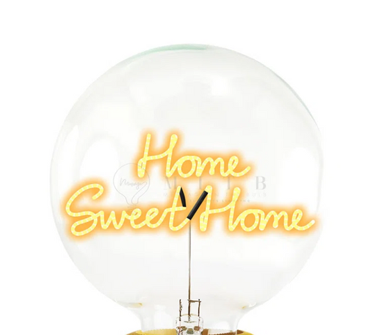 Message in the Bulb with Base (Home Sweet Home)