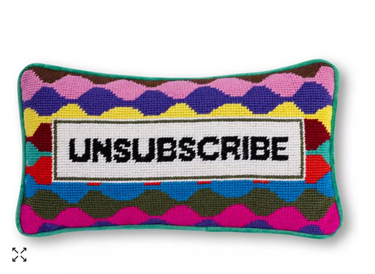 Unsubscribe Needlepoint Pillow