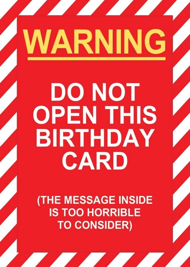 Birthday Card (Do Not Open)