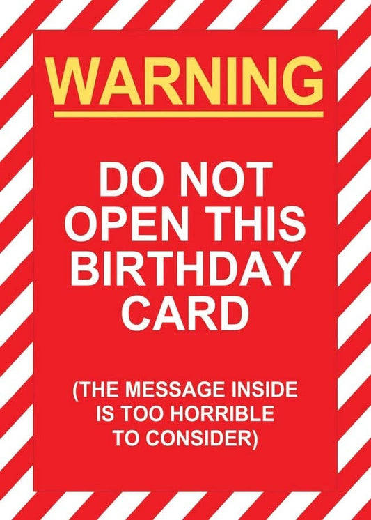 Birthday Card (Do Not Open)