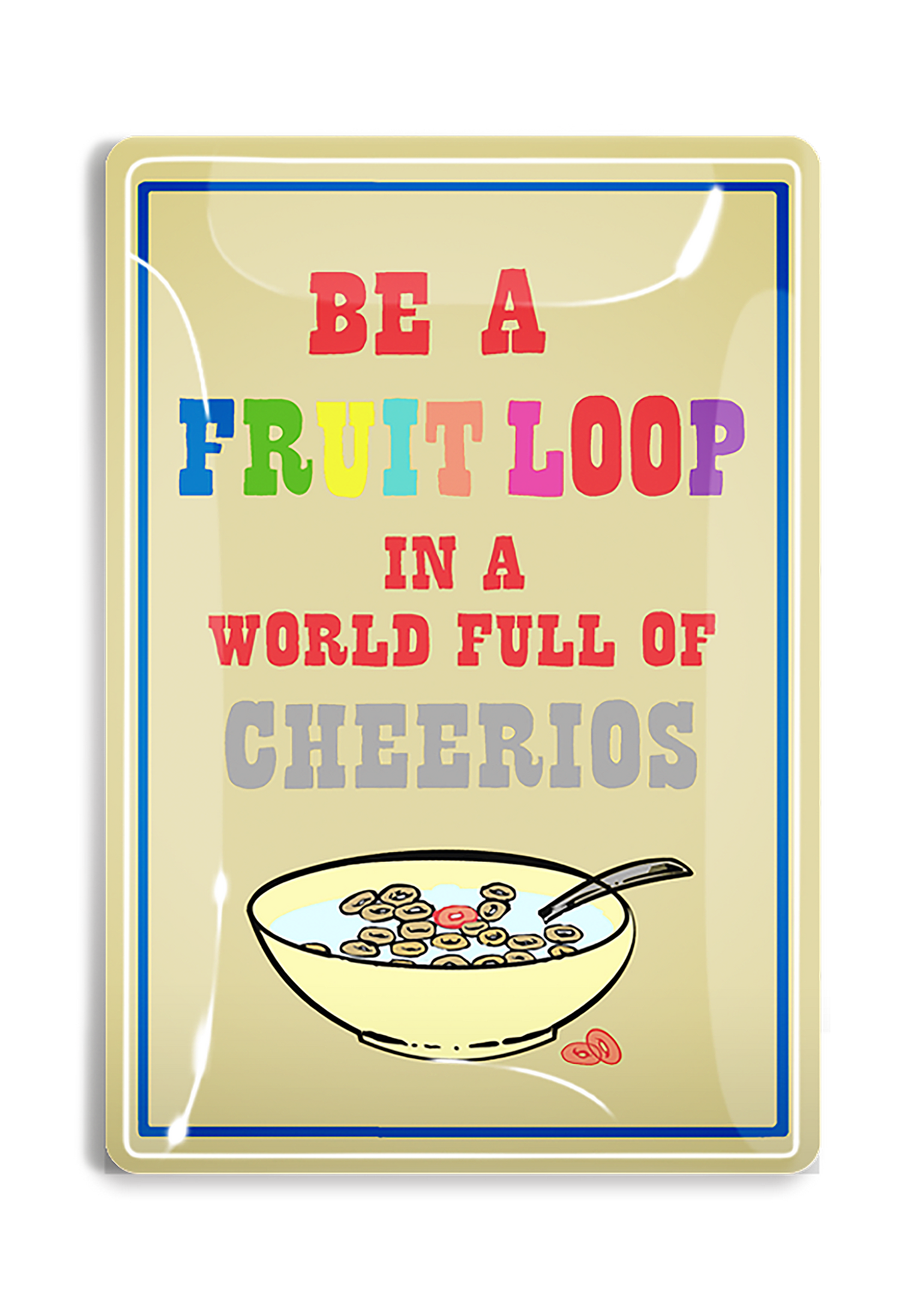 Be A Fruit Loop In A World Decoupage Glass Tray