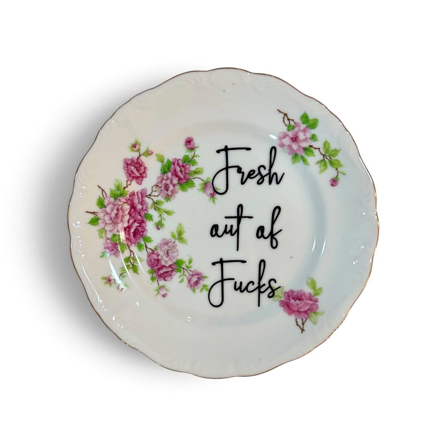 Fresh out of Fucks Vintage Plate