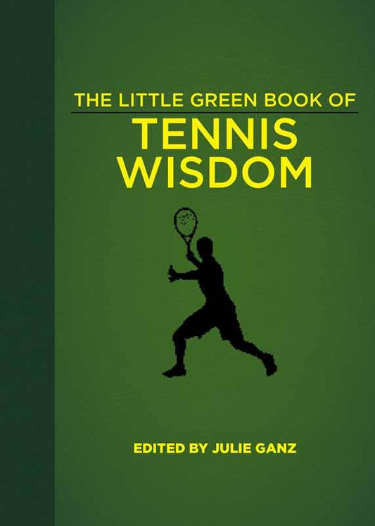 Little Green Book of Tennis Wisdom by