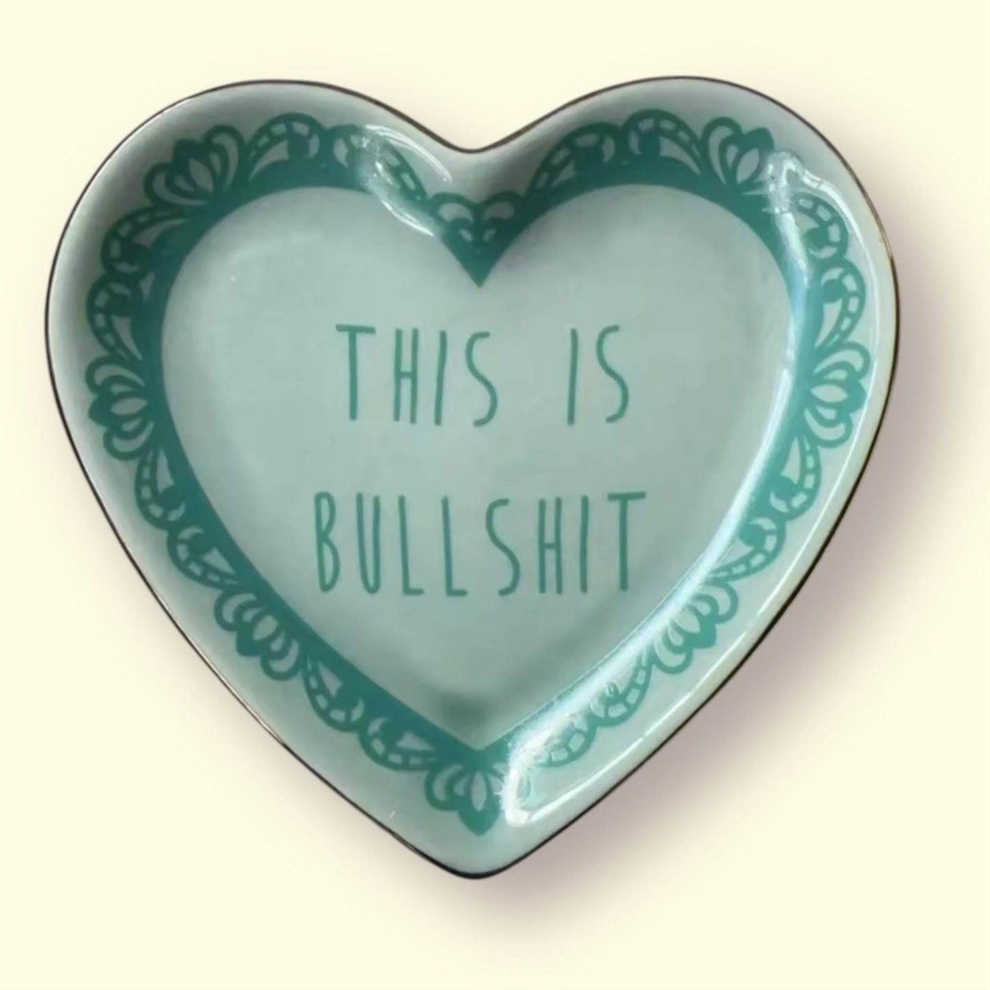 This is Bullshit Lace Heart Ceramic Trinket Dish