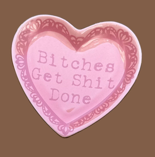 Bitches Get Shit Done Lace Heart Ceramic Trinket Dish