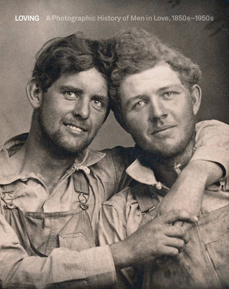 Loving: A Photographic History of Men in Love