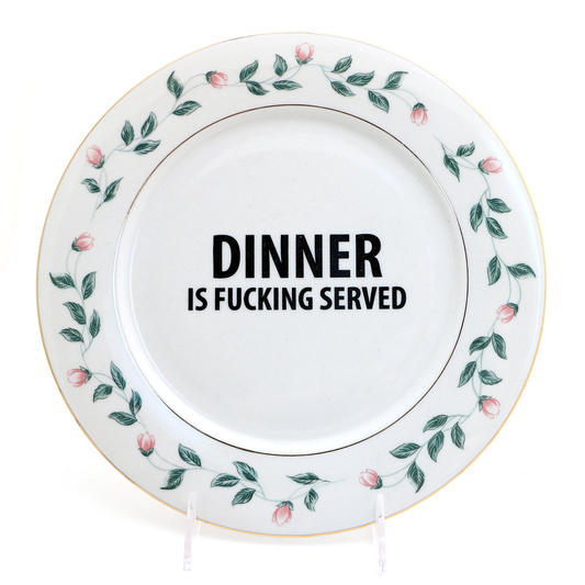 Dinner is F'n Served upcycled vintage plate- mature language
