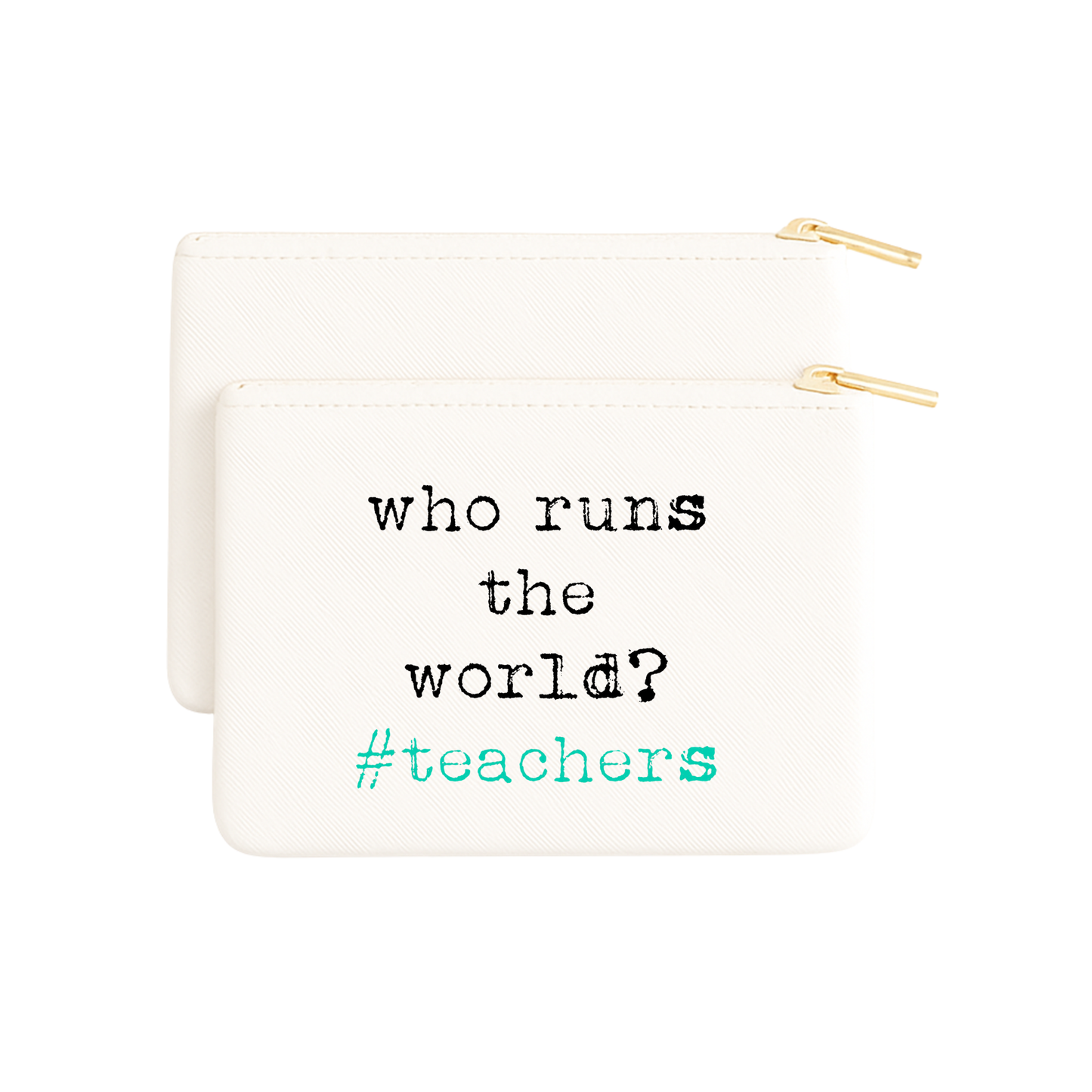 Gift Pouch & Bag (Who Runs the World #teachers)